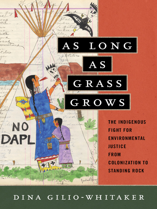 Title details for As Long as Grass Grows by Dina Gilio-Whitaker - Available